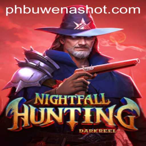 Unveiling NightfallHunting: The Ultimate Adventure with PHBuwenas