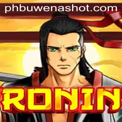 Discover the Thrilling World of Ronin: A New Gaming Experience with PHBuwenas